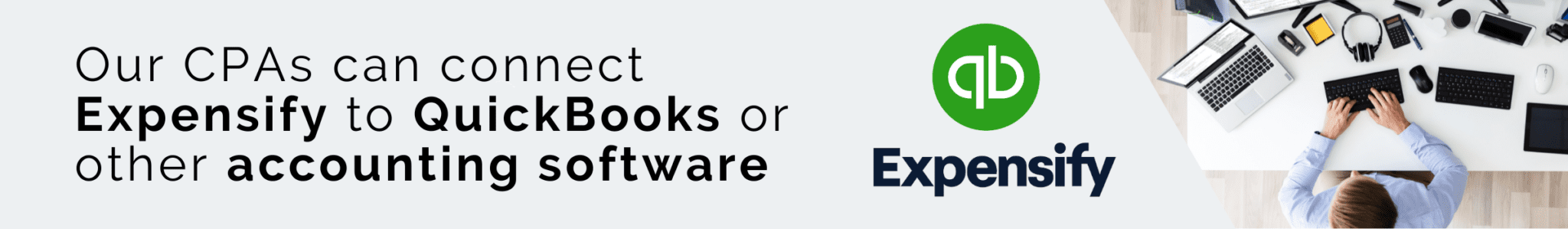 Our CPAs can connect Expensify to QuickBooks or other accounting software