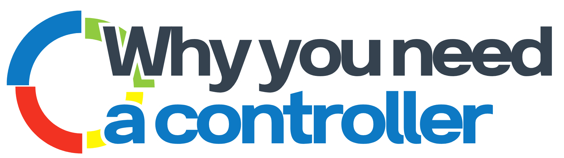 Why you need a controller